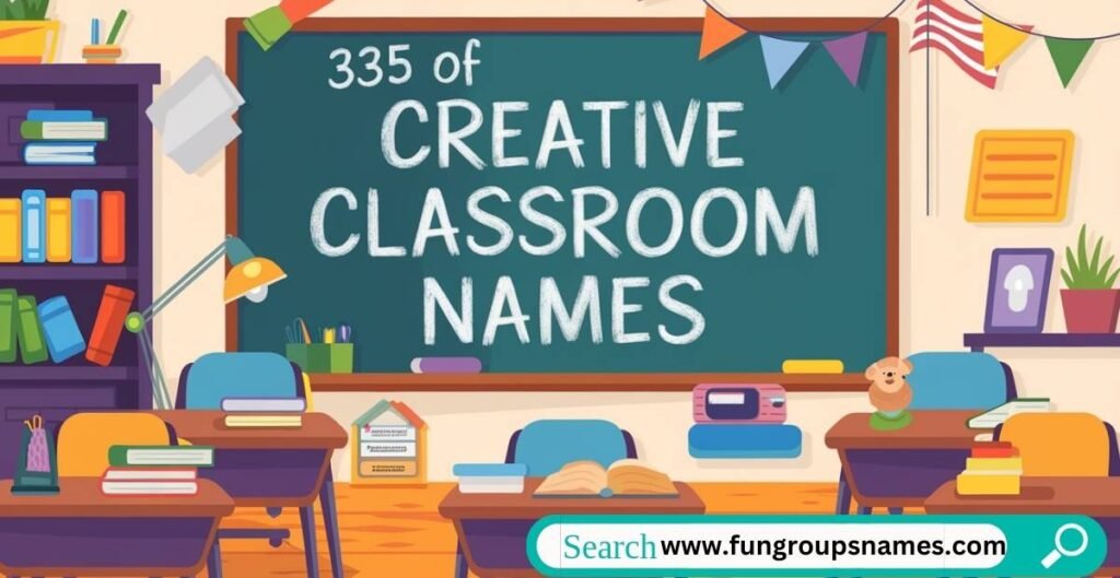 Discover 335 creative classroom names for every age group, from fun and thematic to subject-oriented and inspirational ideas.