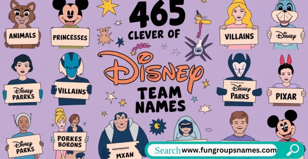 465 Clever Disney Team Names for Your Group!