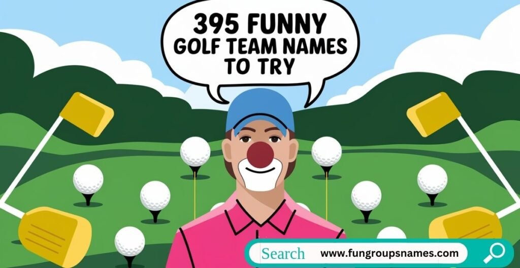 Funny golf team names – 395 creative and hilarious name ideas for golf tournaments, casual play, and team events.